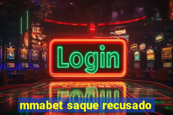 mmabet saque recusado