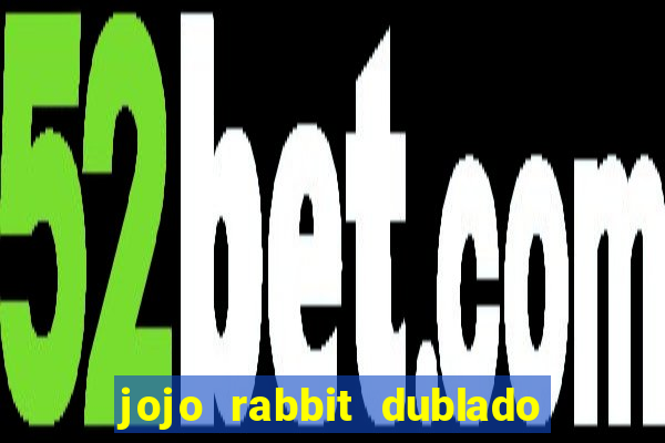 jojo rabbit dublado google drive