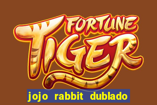 jojo rabbit dublado google drive