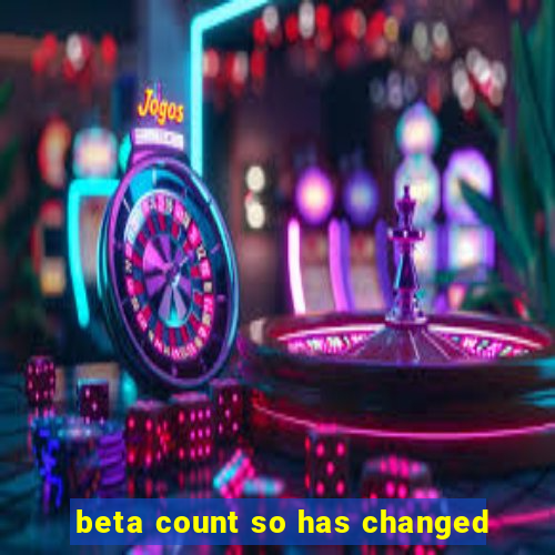 beta count so has changed