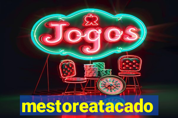 mestoreatacado