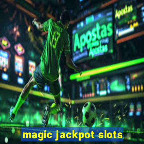 magic jackpot slots