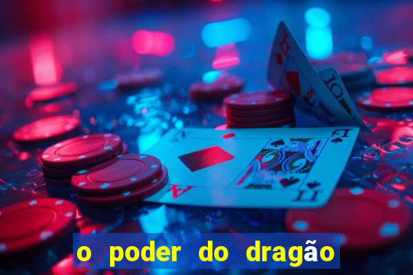 o poder do dragão by diogo barros