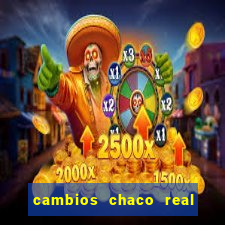 cambios chaco real x guarani