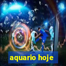 aquario hoje