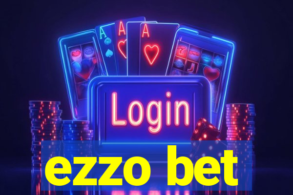 ezzo bet