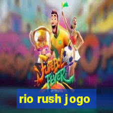 rio rush jogo