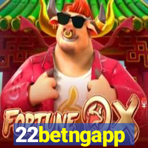 22betngapp