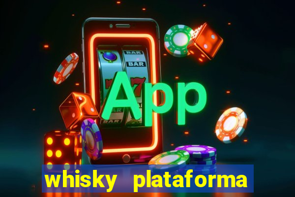 whisky plataforma de jogos