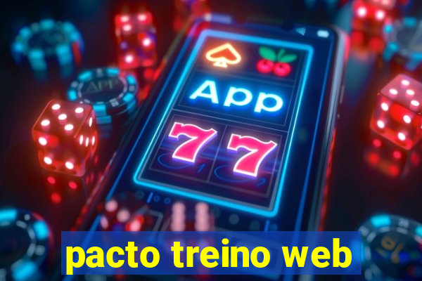 pacto treino web