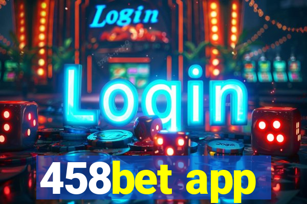 458bet app