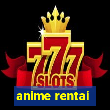 anime rentai