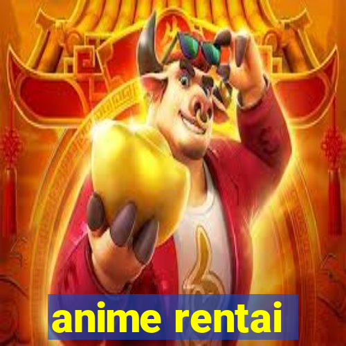 anime rentai