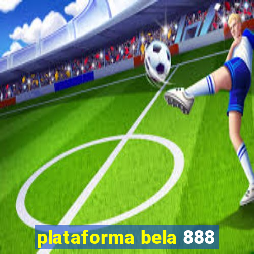 plataforma bela 888