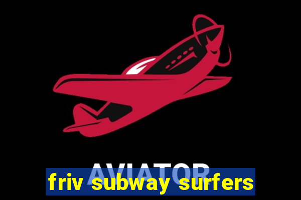 friv subway surfers