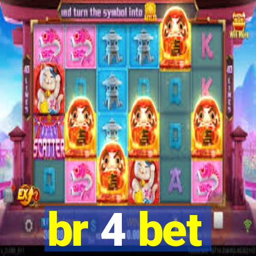 br 4 bet