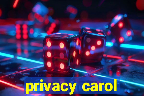 privacy carol