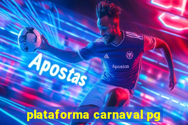 plataforma carnaval pg