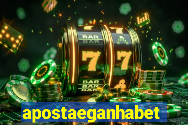 apostaeganhabet