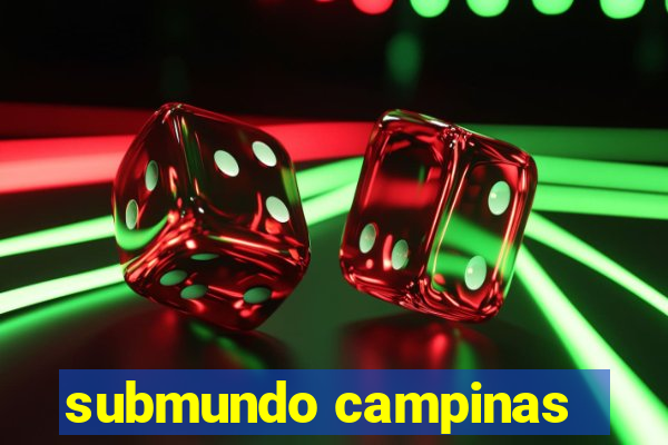 submundo campinas