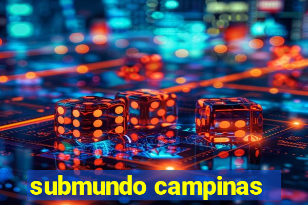 submundo campinas