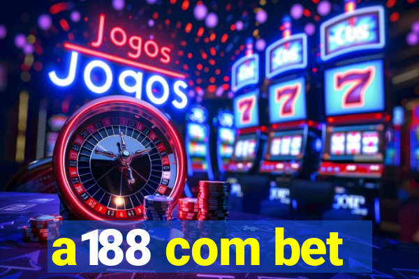 a188 com bet