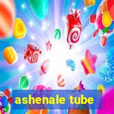 ashenale tube