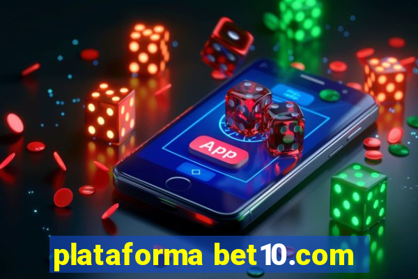 plataforma bet10.com