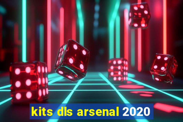 kits dls arsenal 2020