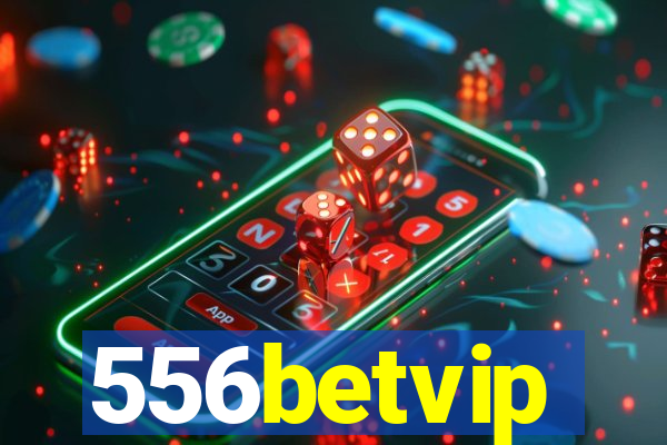 556betvip