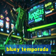 bluey temporada