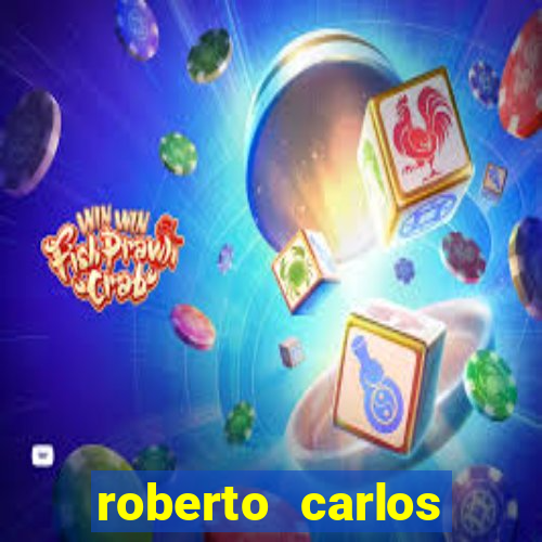 roberto carlos jogador fortuna