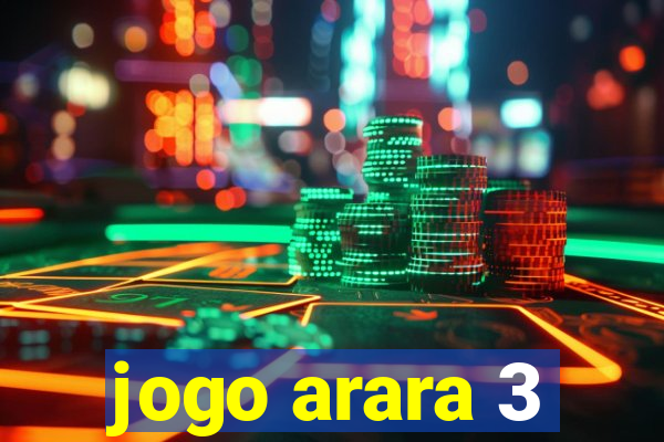 jogo arara 3