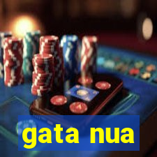 gata nua