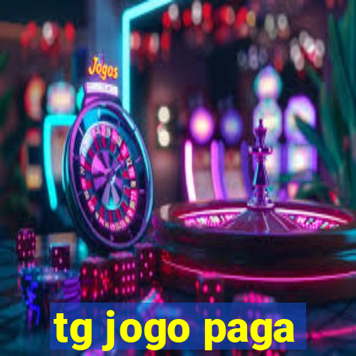 tg jogo paga