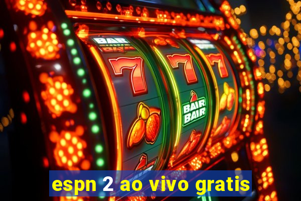 espn 2 ao vivo gratis