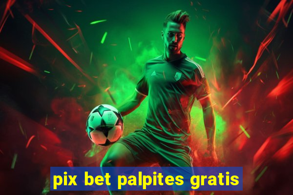 pix bet palpites gratis