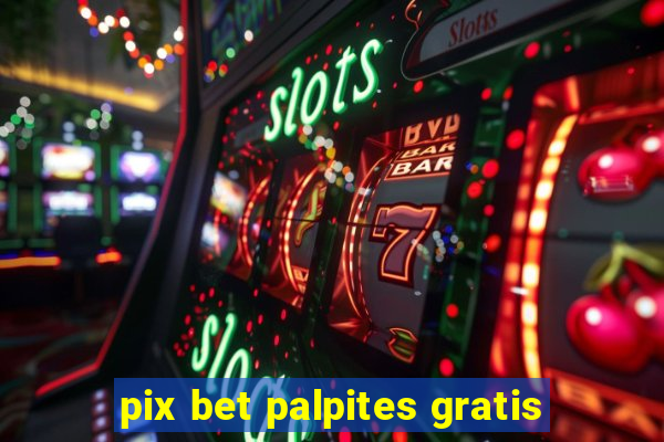 pix bet palpites gratis