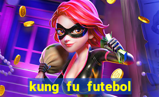 kung fu futebol clube dublado torrent