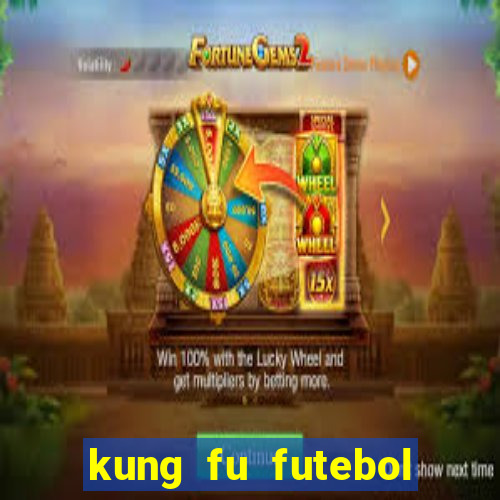 kung fu futebol clube dublado torrent