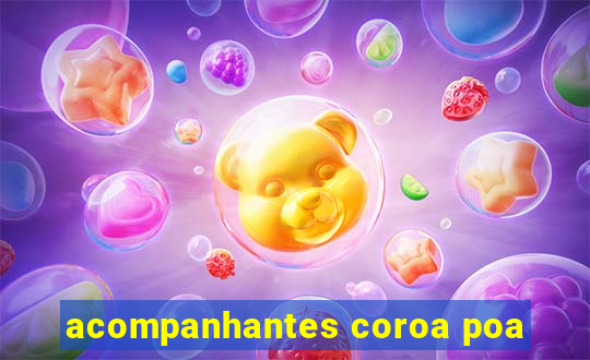 acompanhantes coroa poa