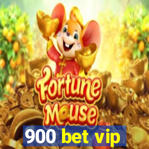 900 bet vip