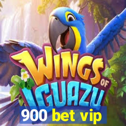 900 bet vip