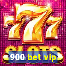 900 bet vip