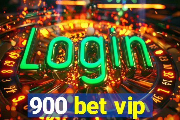 900 bet vip