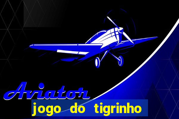 jogo do tigrinho pg soft