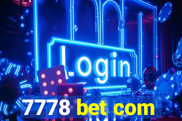 7778 bet com