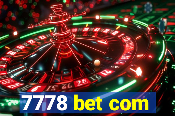 7778 bet com