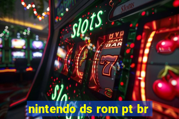 nintendo ds rom pt br