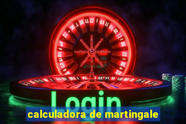 calculadora de martingale